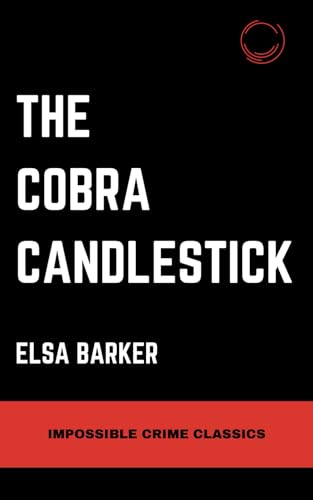 The Cobra Candlestick (Impossible Crime Classics) von Serling Lake
