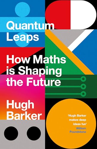 Quantum Leaps: How Maths is Shaping the Future von Atlantic Books