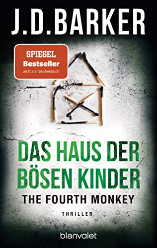 The Fourth Monkey - Das Haus der bösen Kinder: Thriller (Sam Porter, Band 3) von Blanvalet Taschenbuch Verlag