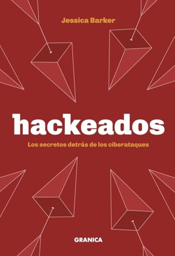 Hackeados: Los secretos detrás de los ciberataques von Granica