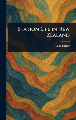 Station Life in New Zealand von Anson Street Press