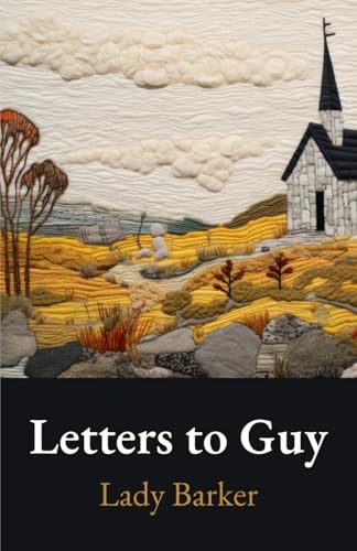 Letters to Guy: The Classic 1885 Memoir of Life in New Zealand von Independently published