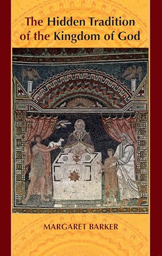 The Hidden Tradition of the Kingdom of God