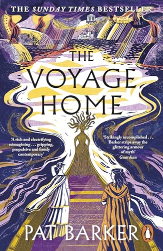 The Voyage Home: A new retelling of the Greek myths of Cassandra and Clytemnestra, from the author of The Silence of the Girls and The Women of Troy von Penguin