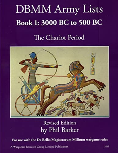 DBMM Army Lists Book 1: The Chariot Period 3000 BC to 500 BC von Lulu