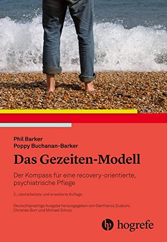 Das Gezeiten–Modell: Der Kompass für eine recovery–orientierte, psychiatrische Pflege Das Gezeiten–Modell: Der Kompass für eine recovery–orientierte, psychiatrische Pflege