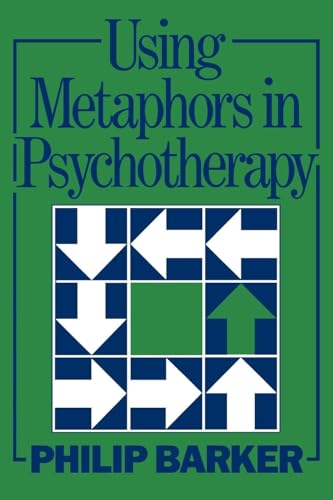 Using Metaphors In Psychotherapy von Routledge