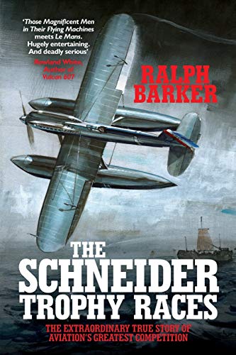 The Schneider Trophy Races: The Extraordinary True Story of Aviation's Greatest Competition von Silvertail Books