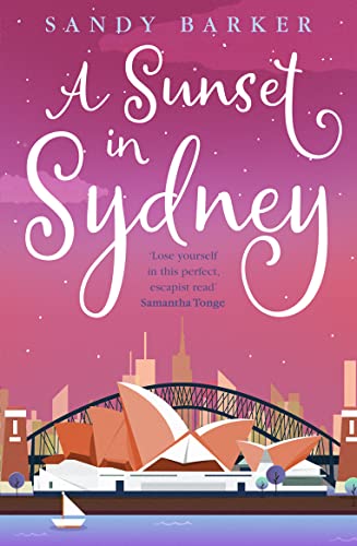 A Sunset in Sydney: A totally uplifting holiday romance novel to make you smile (The Holiday Romance, Band 3) von One More Chapter