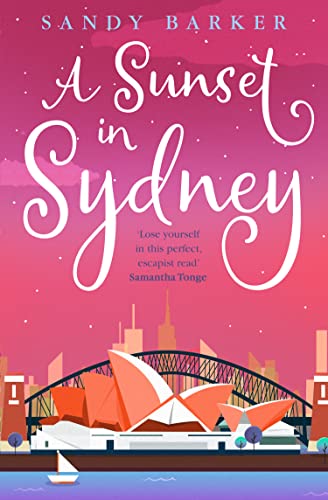 A Sunset in Sydney: A totally uplifting holiday romance novel to make you smile (The Holiday Romance, Band 3) von One More Chapter