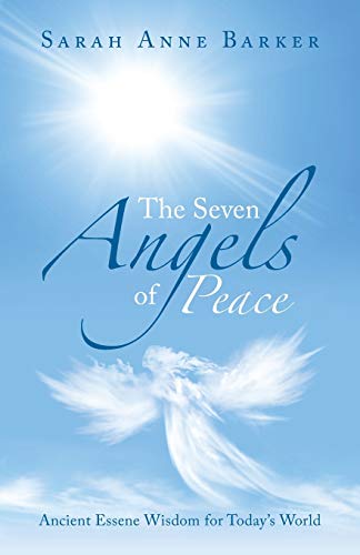 The Seven Angels of Peace: Ancient Essene Wisdom for Today’s World von Balboa Press Au