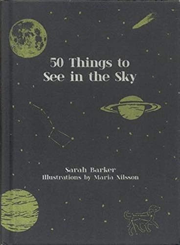 Fifty Things to See in the Sky: A beautifully presented, practical gift guide to 50 sights in the skies von Pavilion Books