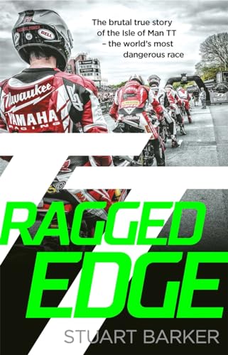 Ragged Edge: The brutal true story of the Isle of Man TT - the world's most dangerous race von John Blake Publishing Ltd
