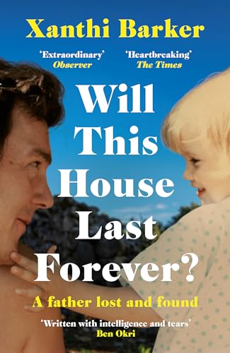 Will This House Last Forever?: 'Heartbreaking, beautifully written' The Times von Tinder Press