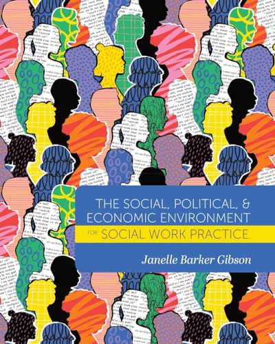 The Social, Political, and Economic Environment for Social Work Practice von Cognella Academic Publishing