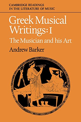 Greek Musical Writings Volume 1: Volume 1, the Musician and His Art (Cambridge Readings in the Literature of Music, Band 1) von Cambridge University Press