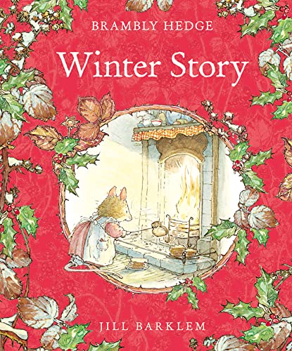 Winter Story: Introduce children to the seasons in the gorgeously illustrated classics of Brambly Hedge!