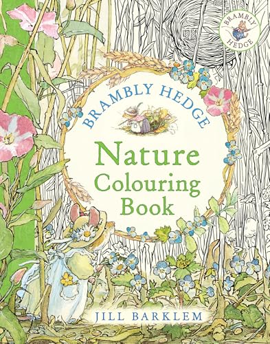 Brambly Hedge: Nature Colouring Book: Enter the cosy world of Brambly Hedge with this perfect colouring book for relaxation for all ages von HarperCollinsChildren’sBooks