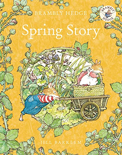 Spring Story: Introduce children to the seasons in the gorgeously illustrated classics of Brambly Hedge!