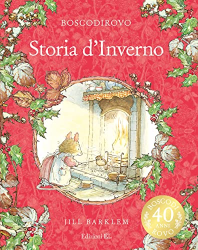 Storia d'inverno. Ediz. a colori. Ediz. deluxe (Boscodirovo) von EL