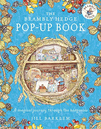 The Brambly Hedge Pop-Up Book: The newest addition to Brambly Hedge, perfect for gifting – relive this illustrated children’s classic, now in 3D!