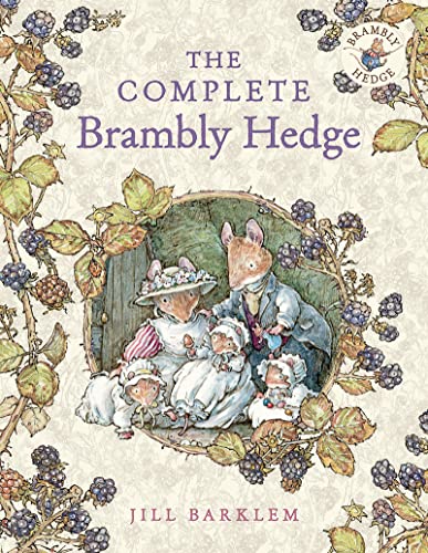 The Complete Brambly Hedge: The gorgeously illustrated children’s classics delighting kids and parents! von HarperCollins Children's Books