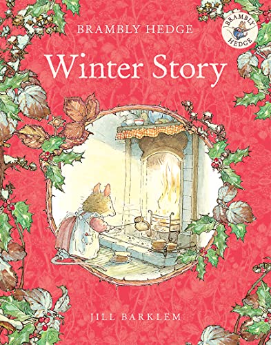 Winter Story: Introduce children to the seasons in the gorgeously illustrated classics of Brambly Hedge!