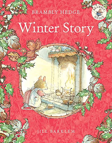 Winter Story: Introduce children to the seasons in the gorgeously illustrated classics of Brambly Hedge!