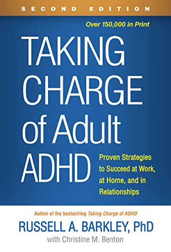 Taking Charge of Adult ADHD: Proven Strategies to Succeed at Work, at Home, and in Relationships von Guilford Press