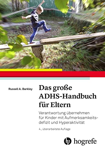 Das große ADHS-Handbuch für Eltern: Verantwortung übernehmen für Kinder mit Aufmerksamkeitsdefizit und Hyperaktivität Das große ADHS-Handbuch für Eltern: Verantwortung übernehmen für Kinder mit Aufmerksamkeitsdefizit und Hyperaktivität