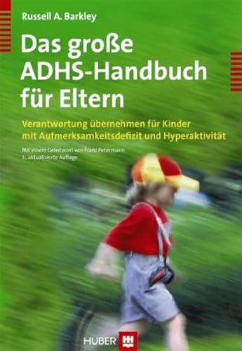 Das große ADHS-Handbuch für Eltern. Verantwortung übernehmen für Kinder mit Aufmerksamkeitsdefizit und Hyperaktivität Das große ADHS-Handbuch für Eltern. Verantwortung übernehmen für Kinder mit Aufmerksamkeitsdefizit und Hyperaktivität