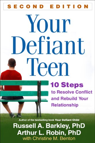 Your Defiant Teen: 10 Steps to Resolve Conflict and Rebuild Your Relationship von Taylor & Francis