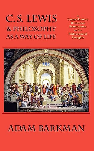 C. S. Lewis & Philosophy as a Way of Life