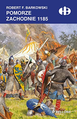 Pomorze Zachodnie 1185 (HISTORYCZNE BITWY) von Bellona