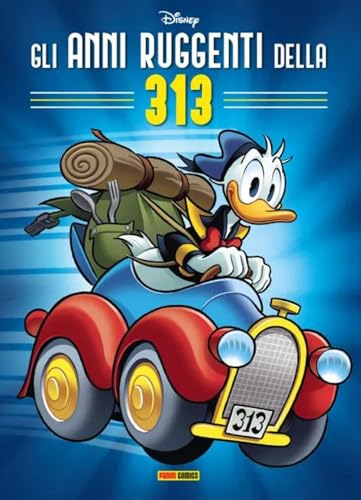 Gli anni ruggenti della 313 von Panini Comics