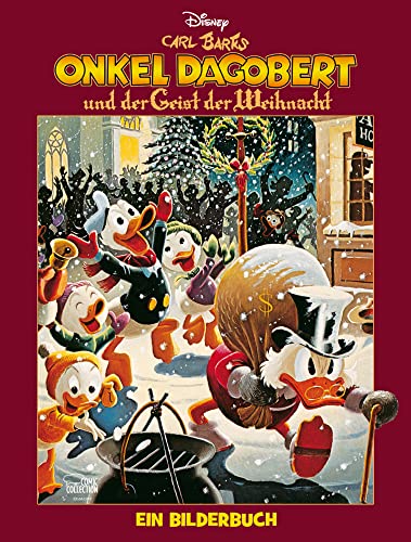 Onkel Dagobert und der Geist der Weihnacht: Ein Bilderbuch Onkel Dagobert und der Geist der Weihnacht: Ein Bilderbuch von Egmont Comic Collection