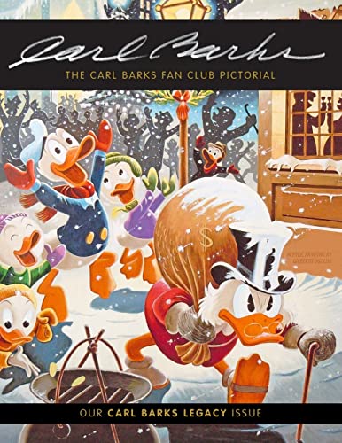 The Carl Barks Fan Club Pictorial: Our Carl Barks Legacy Issue The Carl Barks Fan Club Pictorial: Our Carl Barks Legacy Issue