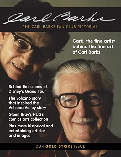 The Carl Barks Fan Club Pictorial: Our Gold Strike Issue The Carl Barks Fan Club Pictorial: Our Gold Strike Issue