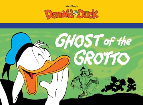 The Ghost Of The Grotto: Starring Walt Disney's Donald Duck