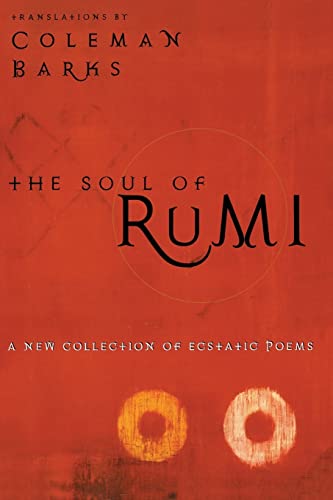 The Soul of Rumi: A New Collection of Ecstatic Poems von HarperOne