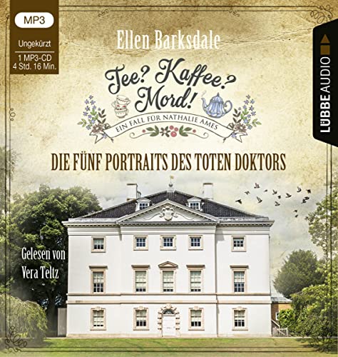 Tee? Kaffee? Mord! - Die fünf Portraits des toten Doktors: Teil 11. Ungekürzt. (Nathalie Ames ermittelt, Band 11) von beTHRILLED