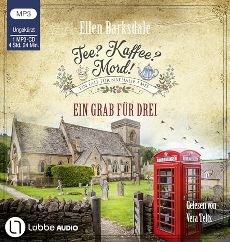 Tee? Kaffee? Mord! - Ein Grab für drei: Teil 21. (Nathalie Ames ermittelt, Band 21) von Lübbe Audio