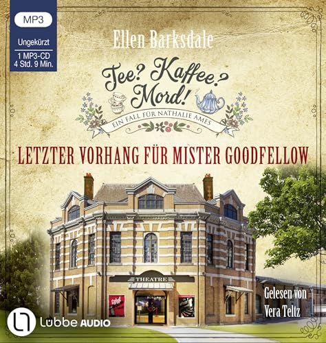 Tee? Kaffee? Mord! - Letzter Vorhang für Mister Goodfellow: Teil 22. (Nathalie Ames ermittelt, Band 22) von Lübbe Audio