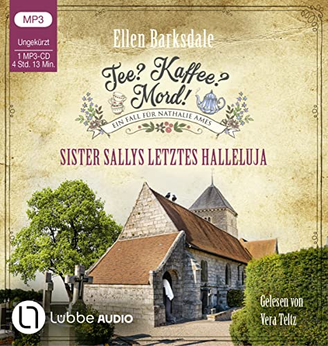 Tee? Kaffee? Mord! - Sister Sallys letztes Halleluja: Teil 19. (Nathalie Ames ermittelt, Band 19) von Lübbe Audio