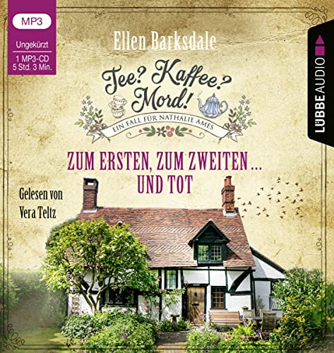 Tee? Kaffee? Mord! - Zum Ersten, zum Zweiten ... und tot: Teil 08. Ungekürzt. (Nathalie Ames ermittelt, Band 8)