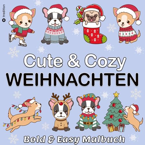 Malbuch Weihnachten Hunde - Cute & Cozy - Bold & Easy Malbuch Trend - Mini Malbuch Weihnachten: Einfaches Malbuch für Erwachsene, Jugendliche und Kinder - Hunde (Hunde Malbücher) von tredition