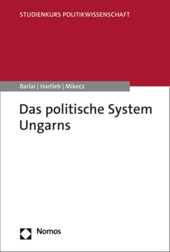 Das politische System Ungarns (Studienkurs Politikwissenschaft)