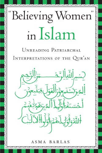 "Believing Women" in Islam: Unreading Patriarchal Interpretations of the Qur'an von University of Texas Press