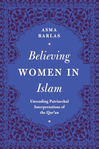 Believing Women in Islam: Unreading Patriarchal Interpretations of the Qur'an von Saqi Books