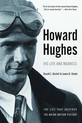 Howard Hughes: His Life and Madness: His Life & Madness